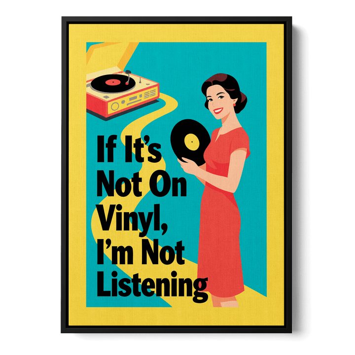 If It's Not On Vinyl Canvas