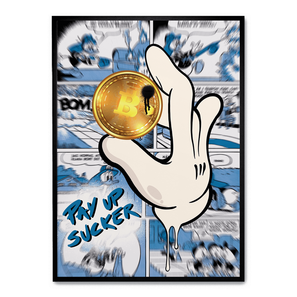 Pay Up Sucker – POSTERA